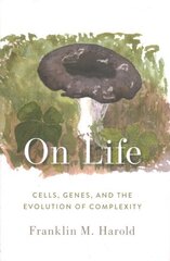 On Life: Cells, Genes, and the Evolution of Complexity hind ja info | Majandusalased raamatud | kaup24.ee