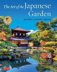 Art of the Japanese Garden: History / Culture / Design цена и информация | Книги по садоводству | kaup24.ee