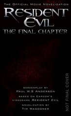Resident Evil: The Final Chapter (The Official Movie Novelization): The Final Chapter (the Official Movie Novelization) hind ja info | Fantaasia, müstika | kaup24.ee