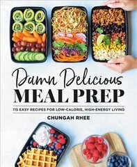 Damn Delicious Meal Prep: 115 Easy Recipes for Low-Calorie, High-Energy Living цена и информация | Книги рецептов | kaup24.ee
