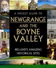 Pocket Guide to Newgrange and the Boyne Valley цена и информация | Путеводители, путешествия | kaup24.ee