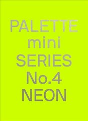 Palette Mini Series 04: Neon: New fluorescent graphics hind ja info | Kunstiraamatud | kaup24.ee