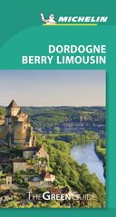 Dordogne-Berry-Limousin - Michelin Green Guide: The Green Guide 9th ed. hind ja info | Reisiraamatud, reisijuhid | kaup24.ee