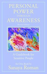 Personal Power through Awareness: A Guidebook for Sensitive People Revised Edition, Revised Edition hind ja info | Eneseabiraamatud | kaup24.ee