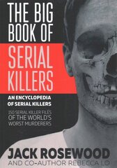 Big Book of Serial Killers hind ja info | Elulooraamatud, biograafiad, memuaarid | kaup24.ee