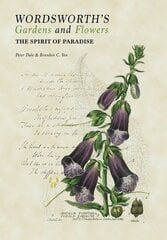 Wordsworth's Gardens and Flowers: The Spirit of Paradise hind ja info | Aiandusraamatud | kaup24.ee