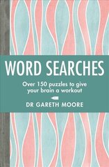 Word Searches: Over 150 puzzles to give your brain a workout hind ja info | Tervislik eluviis ja toitumine | kaup24.ee