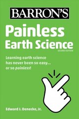 Painless Earth Science Second Edition цена и информация | Энциклопедии, справочники | kaup24.ee