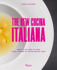 New Cucina Italiana: What to Eat, What to Cook, and Who to Know in Italian Cuisine Today hind ja info | Retseptiraamatud | kaup24.ee