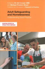 Adult Safeguarding and Homelessness: Understanding Good Practice hind ja info | Ühiskonnateemalised raamatud | kaup24.ee