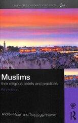 Muslims: Their Religious Beliefs and Practices 5th edition цена и информация | Духовная литература | kaup24.ee