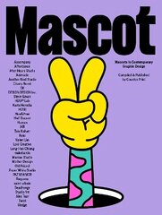 Mascot: Mascots in Contemporary Graphic Design hind ja info | Kunstiraamatud | kaup24.ee