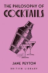 Philosophy of Cocktails hind ja info | Retseptiraamatud  | kaup24.ee