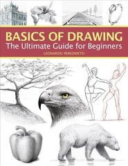 Basics of Drawing: The Ultimate Guide for Beginners цена и информация | Книги о питании и здоровом образе жизни | kaup24.ee