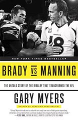 Brady vs Manning: The Untold Story of the Rivalry That Transformed the NFL hind ja info | Tervislik eluviis ja toitumine | kaup24.ee