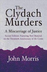 Clydach Murders: A Miscarriage of Justice New edition цена и информация | Биографии, автобиогафии, мемуары | kaup24.ee