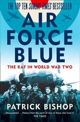 Air Force Blue: The RAF in World War Two hind ja info | Ajalooraamatud | kaup24.ee