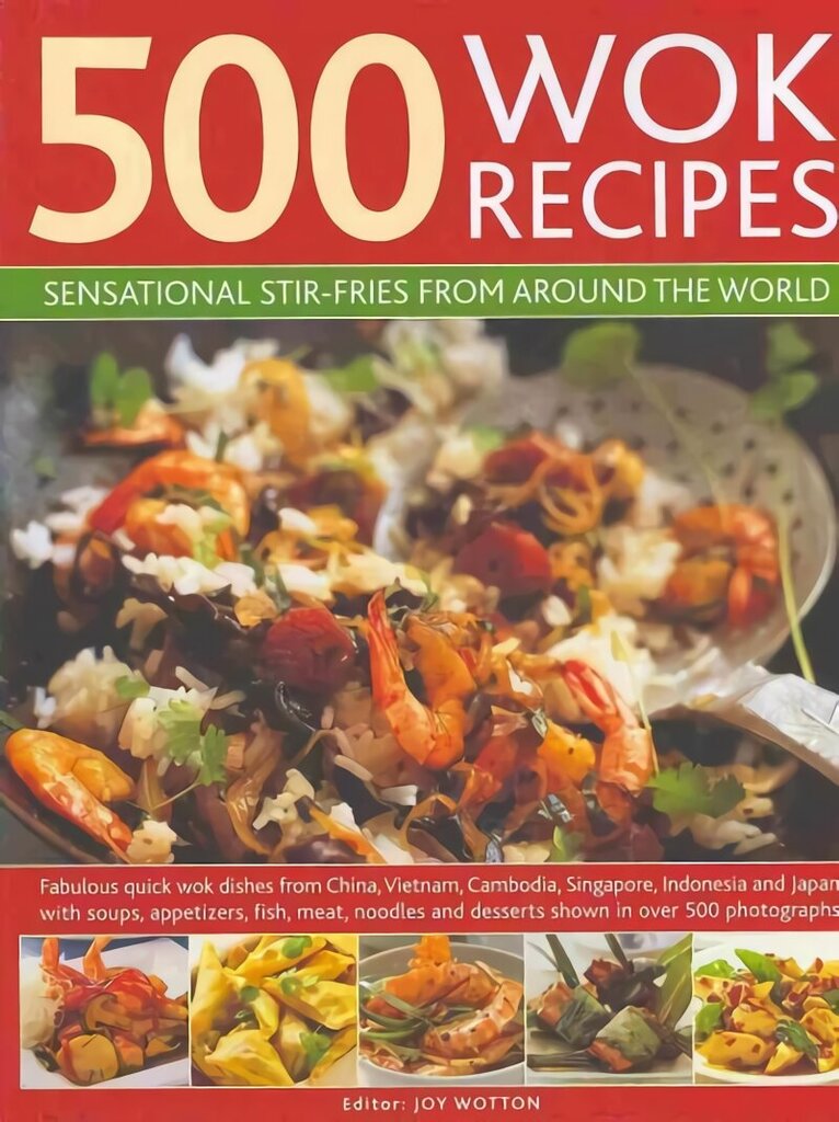 500 Wok Recipes: Sensational Stir-fries from Around the World цена и информация | Retseptiraamatud  | kaup24.ee