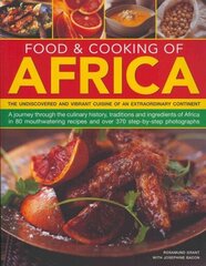 Food & Cooking of Africa: The Undiscovered and Vibrant Cuisine of an Extraordinary Continent hind ja info | Retseptiraamatud  | kaup24.ee