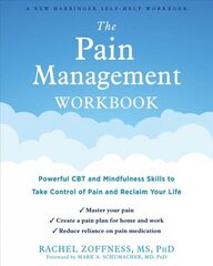 Pain Management Workbook: Powerful CBT and Mindfulness Skills to Take Control of Pain and Reclaim Your Life цена и информация | Самоучители | kaup24.ee
