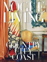 Vogue Living: Country, City, Coast: Country, City, Coast hind ja info | Kunstiraamatud | kaup24.ee