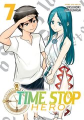 Time Stop Hero Vol. 7 hind ja info | Fantaasia, müstika | kaup24.ee