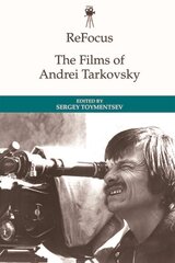 Refocus: the Films of Andrei Tarkovsky цена и информация | Книги об искусстве | kaup24.ee