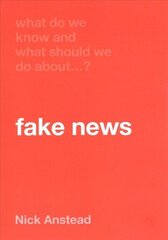 What Do We Know and What Should We Do About Fake News? hind ja info | Ühiskonnateemalised raamatud | kaup24.ee