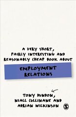 Very Short, Fairly Interesting and Reasonably Cheap Book About Employment Relations цена и информация | Книги по экономике | kaup24.ee