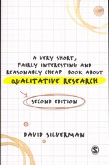 Very Short, Fairly Interesting and Reasonably Cheap Book about Qualitative Research, 2nd Revised edition hind ja info | Entsüklopeediad, teatmeteosed | kaup24.ee