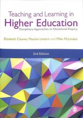 Teaching and Learning in Higher Education: Disciplinary Approaches to Educational Enquiry 2nd Revised edition цена и информация | Книги по социальным наукам | kaup24.ee