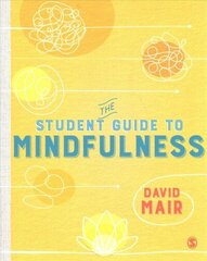 Student Guide to Mindfulness hind ja info | Ühiskonnateemalised raamatud | kaup24.ee