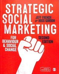 Strategic Social Marketing: For Behaviour and Social Change, 2nd Revised edition hind ja info | Majandusalased raamatud | kaup24.ee