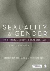 Sexuality and Gender for Mental Health Professionals: A Practical Guide цена и информация | Книги по социальным наукам | kaup24.ee