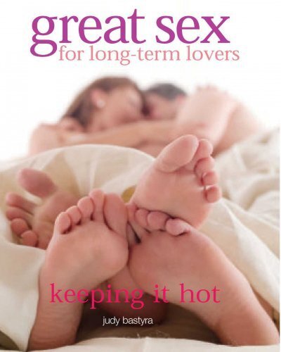 Great Sex for Long-term Lovers: Keeping it Hot цена и информация | Eneseabiraamatud | kaup24.ee