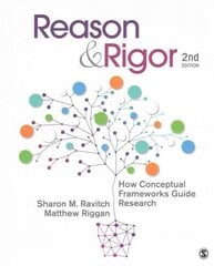 Reason & Rigor: How Conceptual Frameworks Guide Research 2nd Revised edition цена и информация | Энциклопедии, справочники | kaup24.ee