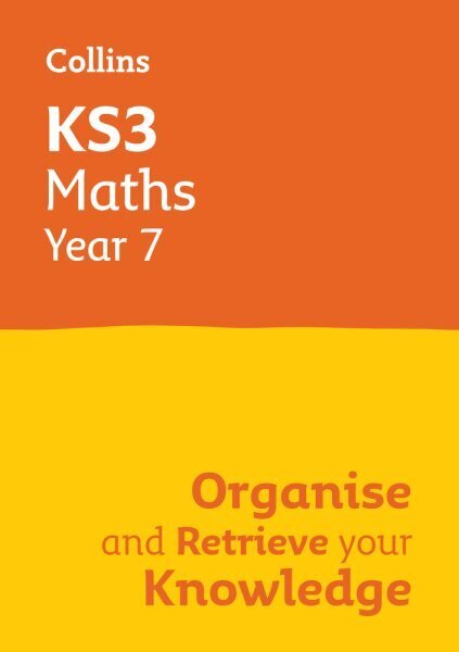 KS3 Maths Year 7: Organise and retrieve your knowledge hind ja info | Noortekirjandus | kaup24.ee