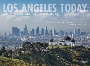 Los Angeles Today: City of Dreams: Architecture and Design цена и информация | Книги по фотографии | kaup24.ee