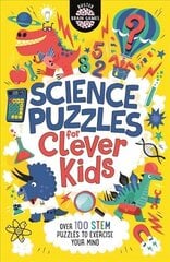 Science Puzzles for Clever Kids (R): Over 100 STEM Puzzles to Exercise Your Mind hind ja info | Noortekirjandus | kaup24.ee