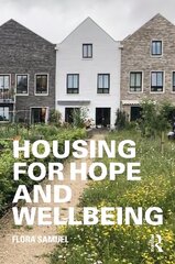 Housing for Hope and Wellbeing цена и информация | Книги по социальным наукам | kaup24.ee