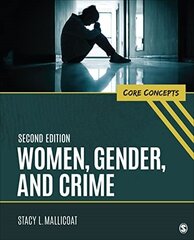 Women, Gender, and Crime: Core Concepts, 2nd Revised edition hind ja info | Ühiskonnateemalised raamatud | kaup24.ee
