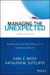 Managing the Unexpected: Sustained Performance in a Complex World, 3rd edition hind ja info | Majandusalased raamatud | kaup24.ee