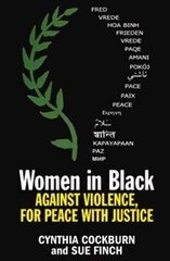 Women in Black: Against violence, For peace with justice hind ja info | Ühiskonnateemalised raamatud | kaup24.ee