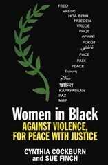 Women in Black: Against violence, For peace with justice цена и информация | Книги по социальным наукам | kaup24.ee