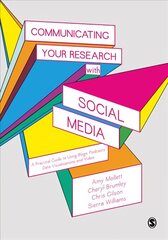 Communicating Your Research with Social Media: A Practical Guide to Using Blogs, Podcasts, Data Visualisations and Video цена и информация | Книги по социальным наукам | kaup24.ee