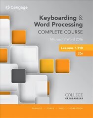 Keyboarding and Word Processing Complete Course Lessons 1-110: Microsoft (R) Word 2016 20th edition hind ja info | Majandusalased raamatud | kaup24.ee