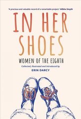 In Her Shoes: Women of the Eighth: A Memoir and Anthology цена и информация | Исторические книги | kaup24.ee