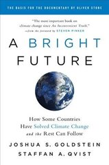 A Bright Future: How Some Countries Have Solved Climate Change and the Rest Can Follow цена и информация | Книги по социальным наукам | kaup24.ee