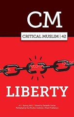 Critical Muslim 42: Liberty hind ja info | Ühiskonnateemalised raamatud | kaup24.ee