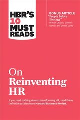 HBR's 10 Must Reads on Reinventing HR (with bonus article People Before Strategy by Ram Charan, Dominic Barton, and Dennis Carey): (with bonus article People Before Strategy by Ram Charan, Dominic Barton, and Dennis Carey) цена и информация | Книги по экономике | kaup24.ee